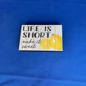 Life Is Short Make It Sweet" Lemon Wooden Tabletop Sign - Summer Kitchen Decor